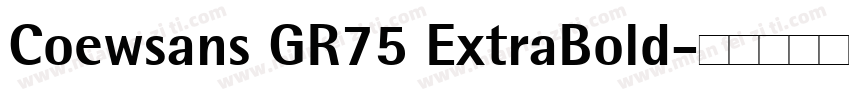 Coewsans GR75 ExtraBold字体转换